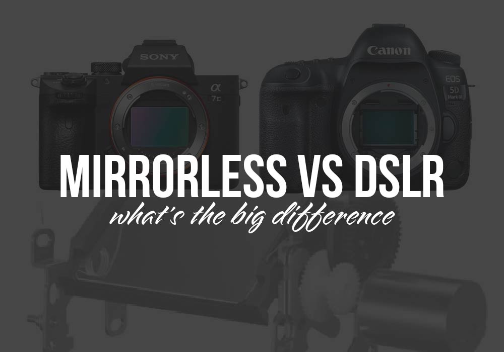 Mirrorless vs DSLR camera differences