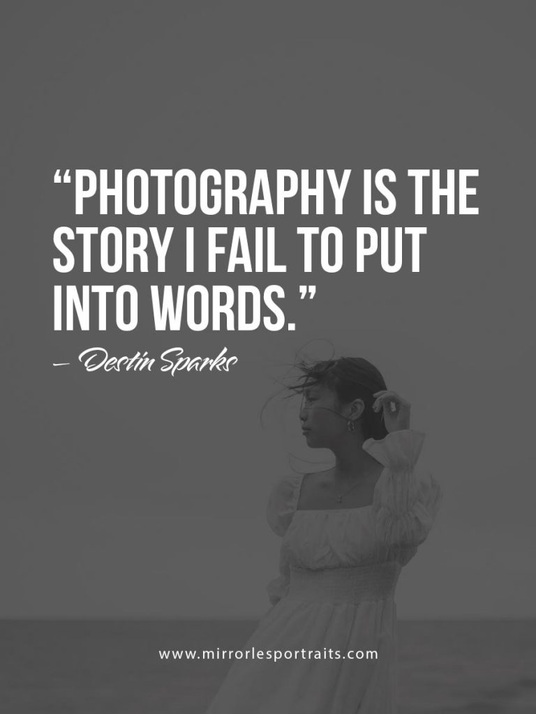 Photography is the story I fail to put into words